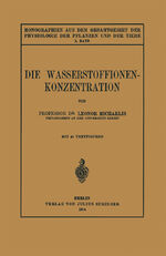 ISBN 9783642888014: Die Wasserstoffionen-Konzentration - Ihre Bedeutung fur die Biologie und die Methoden ihrer Messung