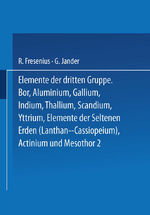 ISBN 9783642888984: Elemente der Dritten Gruppe - Bor · Aluminium · Gallium · Indium · Thallium · Scandium · Yttrium · Elemente der Seltenen Erden (Lanthan bis Cassiopeium) · Actinium