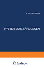 ISBN 9783642889042: Hysterische Lähmungen – Studien über ihre Pathophysiologie und Klinik Heft 3