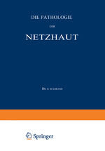 ISBN 9783642889189: Die Pathologie der Netzhaut – Ein Handbuch für Augen- und Nervenärzte