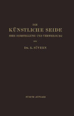 ISBN 9783642893117: Die Künstliche Seide – Ihre Herstellung und Verwendung