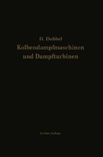 ISBN 9783642896255: Kolbendampfmaschinen und Dampfturbinen - Ein Lehr- und Handbuch für Studierende und Konstrukteure