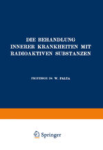 ISBN 9783642896668: Die Behandlung Innerer Krankheiten mit Radioaktiven Substanzen