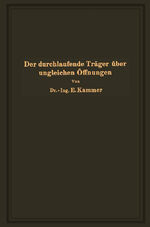 ISBN 9783642899249: Der durchlaufende Träger über ungleichen Öffnungen - Theorie, gebrauchsfertige Formeln, Zahlenbeispiele