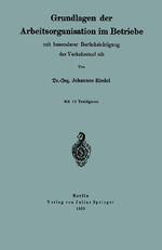 ISBN 9783642903038: Grundlagen der Arbeitsorganisation im Betriebe mit besonderer Berücksichtigung der Verkehrstechnik