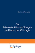 ISBN 9783642903076: Die Nierenfunktionsprüfungen im Dienst der Chirurgie