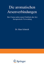 ISBN 9783642903625: Die aromatischen Arsenverbindungen - Ihre Chemie nebst einem Überblick über ihre therapeutische Verwendung