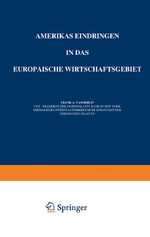 ISBN 9783642904882: Amerikas Eindringen in Das Europäische Wirtschaftsgebiet