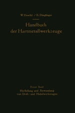 ISBN 9783642925986: Handbuch der Hartmetallwerkzeuge - Erster Band: Herstellung und Anwendung von Dreh- und Hobelwerkzeugen