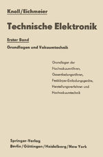 ISBN 9783642929038: Technische Elektronik – Erster Band Grundlagen und Vakuumtechnik