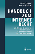 ISBN 9783642980404: Handbuch zum Internetrecht – Electronic Commerce - Informations-, Kommunikations-und Mediendienste