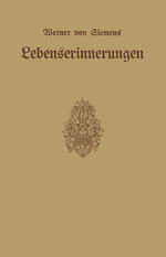 ISBN 9783642982217: Lebenserinnerungen / Werner Von Siemens / Taschenbuch / Paperback / vi / Deutsch / Springer-Verlag GmbH / EAN 9783642982217