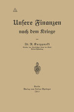 ISBN 9783642984648: Unsere Finanzen nach dem Kriege