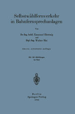 ISBN 9783642985751: Selbstwaehlfernverkehr in Bahnfernsprechanlagen
