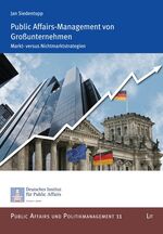 Public Affairs-Management von Großunternehmen - Markt- versus Nichtmarktstrategien