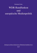 ISBN 9783643104670: WDR-Rundfunkrat und europäische Medienpolitik