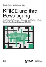 ISBN 9783643106780: KRISE und ihre Bewältigung - in Wirtschaft, Finanzen, Gesellschaft, Medizin, Klima, Geschichte, Moral, Bildung und Politik