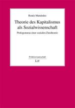 ISBN 9783643109019: Theorie des Kapitalismus als Sozialwissenschaft : Prolegomena einer sozialen Zinstheorie