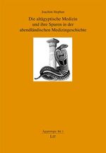 Joachim Stephan: Die altägyptische Mediz