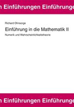 Einführung in die Mathematik II - Numerik und Wahrscheinlichkeitstheorie