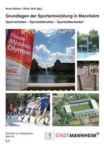 Grundlagen der Sportentwicklung in Mannheim – Sportverhalten - Sportstättenatlas - Sportstättenbedarf