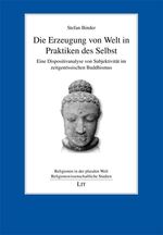 ISBN 9783643114976: Die Erzeugung von Welt in Praktiken des Selbst - Eine Dispositivanalyse von Subjektivität im zeitgenössischen Buddhismus