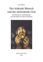 ISBN 9783643115201: Der leidende Mensch und der mitleidende Gott – Ein Beitrag zur Anthropologie und Theologie des Alten Testaments