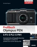 ISBN 9783645601429: Profibuch Olympus PEN (E-P3, E-PL3, E-PM1)