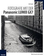 ISBN 9783645603003: Fotografie mit der Panasonic LUMIX GX7