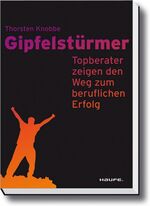 ISBN 9783648002995: Gipfelstürmer. - Topberater zeigen den Weg zum beruflichen Erfolg