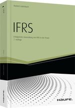 ISBN 9783648036600: IFRS - Erfolgreiche Anwendung von IFRS in der Praxis