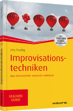 ISBN 9783648100165: Improvisationstechniken - Das Unerwartete souverän meistern