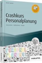 ISBN 9783648110287: Crashkurs Personalplanung - inkl. Arbeitshilfen online – Instrumente - Maßnahmen - Kosten