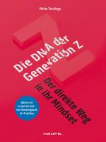 ISBN 9783648158135: Die DNA der Generation Z - der direkte Weg in ihr Mindset - Warum sie so special sind - ein Marketingbuch für Praktiker