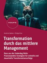 ISBN 9783648169193: Transformation durch das mittlere Management – Raus aus der Underdog-Rolle: Praxiserprobte Strategien für schnelle und dauerhafte Transformationserfolge