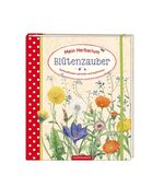 Mein Herbarium: Blütenzauber - Gartenpflanzen sammeln und bestimmen