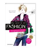 ISBN 9783649613800: My World of Fashion - Designbuch Mode -- Inspirationen, Facts und Trends für deine Kollektion