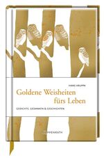 ISBN 9783649614425: Goldene Weisheiten fürs Leben - Gedichte, Gedanken & Geschichten