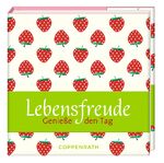 ISBN 9783649620501: Lebensfreude – Genieße den Tag