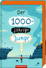 Ross Welford: Der 1000-jährige Junge Ross Welford: Der 1000-jährige Junge