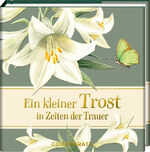 ISBN 9783649632573: Ein kleiner Trost in Zeiten der Trauer