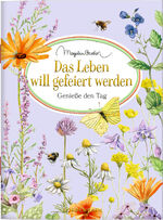 ISBN 9783649645757: Das Leben will gefeiert werden – Genieße den Tag