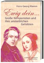 ISBN 9783650400741: Ewig dein ... – Große Komponisten und ihre unsterblichen Geliebten