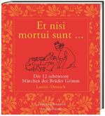 ISBN 9783650401144: Et nisi mortui sunt ... - Die 12 schönsten Märchen der Brüder Grimm. Latein – Deutsch