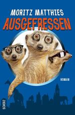 Ausgefressen – Roman