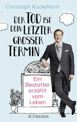 ISBN 9783651000810: »Der Tod ist dein letzter großer Termin« – Ein Bestatter erzählt vom Leben