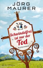 ISBN 9783651022355: Schwindelfrei ist nur der Tod: Alpenkrimi (Kommissar Jennerwein ermittelt, Band 8)