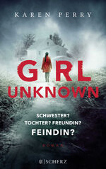 ISBN 9783651025516: Girl Unknown - Schwester? Tochter? Freundin? Feindin?