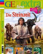 ISBN 9783652001175: GEOlino Extra / GEOlino extra 32/2012 - Die Steinzeit