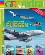 ISBN 9783652001182: GEOlino Extra / GEOlino extra 33/2012 - Der Traum von Fliegen